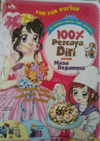 100% percaya diri untuk masa depanmu