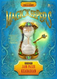 Magic keepers : jam pasir keabadian #1