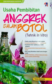 Usaha pembibitan anggrek dalam botol : (teknik in vitro)