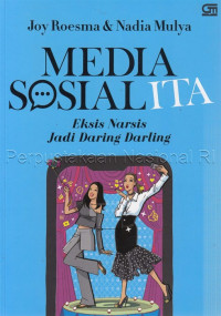 Media sosialita : eksis narsis jadi daring darling
