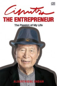 Ciputra the entreprener : the passion of my life