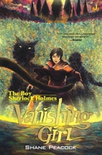 The boy sherlock holmes : vanishing girl