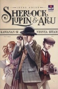 Sherlock lupin & aku #1 : kawanan si nyonya hitam