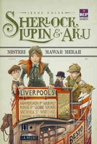 Sherlock lupin & aku #3 : misteri mawar merah