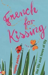 French for kissing : hidup dan cinta lily