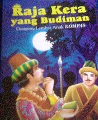 Raja kera yang budiman : dongeng lembar anak kompas