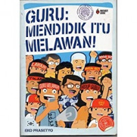 Guru : mendidik itu melawan