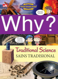 Why? : Traditional science = sains tradisional