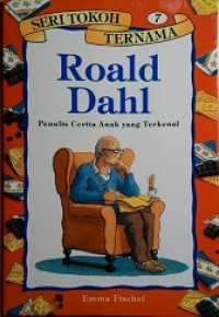 Roald dahl : penulis cerita anak yang terkenal