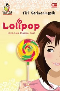 Lolipop : love , lies, promise, past