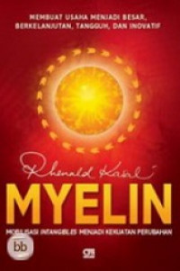 Myelin = Mobilisasi intangibles mejadi kekuatan perubahan