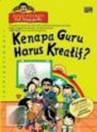 Kenapa guru harus kreatif?