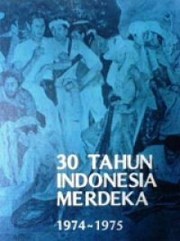 30 tahun indonesia merdeka 1074-1975