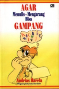 Agar menulis-mengarang bisa gampang