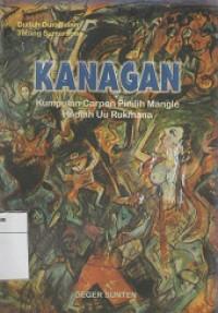Kanagan : kumpulan carpon pinilih Mangle hadiah Uu Rukmana
