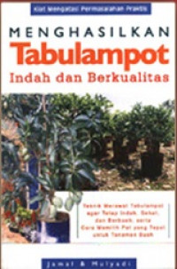 Menghasilkan tambulampot indah dan berkualitas