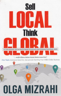Sell local, think global: 50 innovative ways to make a chunk of change and grow your business
