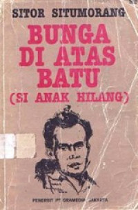 Bunga di atas batu ( si anak hilang)