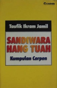 Sandiwara Hang Tuah : kumpulan cerpen