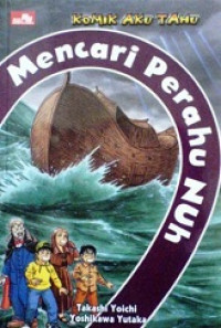 Komik aku tahu : mencari perahu nuh