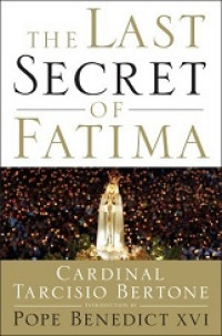 The last secret of fatima : rahasia terakhir fatima