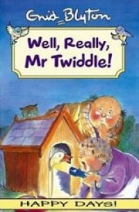 Well,Really,Mr Twiddle! (Mr Twiddle)