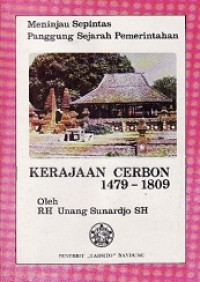 Meninjau sepintas panggung sejarah pemerintahan Kerajaan Cerbon 1479-1809