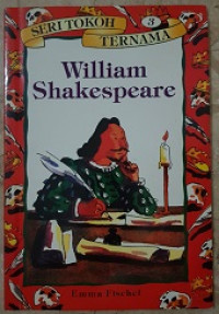 Seri tokoh ternama no. 3 : william shakespears