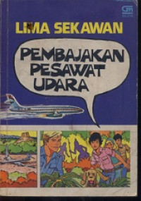 Lima sekawan : pembajakan pesawat udara