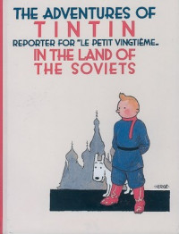 Petualangan tintin wartawan 'le petit vingtieme' di tanah soviet