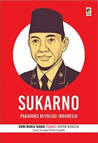 Sukarno: paradoks revolusi indonesia