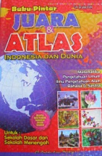 Buku pintar juara dan atlas indonesia dan dunia