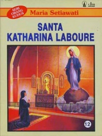 Seri orang kudus 12: santa katharina laboure