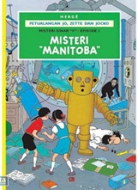 Petualangan jo, zettu dan jacko : misteri manitoba