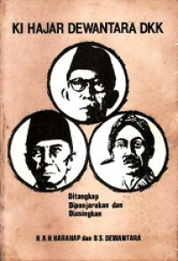 Ki hajar dewantara dkk : ditangkap, dipenjarakan dan diasingkan