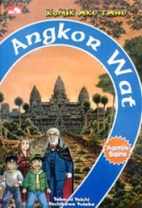 Komik aku tahu : angkor wat