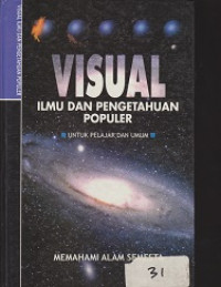 Visual ilmu pengetahuan populer : memahami alam semsta