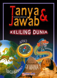 Ensiklopedia tanya dan jawab : keliling dunia