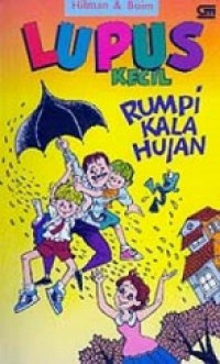 Lupus kecil no. 4 : rumpi kala hujan