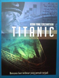 Titanic : kisah yang terlewatkan