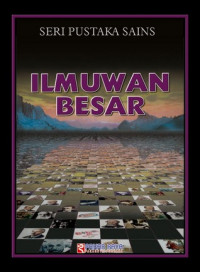 Seri pustaka sains: ilmuwan besar