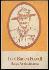 Lord baden powell : bapak pandu sedunia