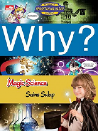 Why? : science : magic sains