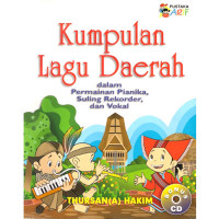 Kumpulan lagu daerah : dalam permainan pianika, suling, rekorder, dan vokal