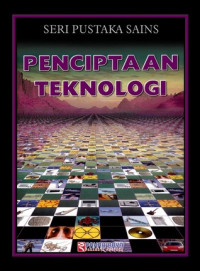 Seri pustaka sains : penciptaan teknologi