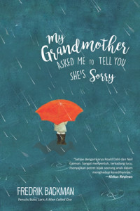 My grandmother asked me to tell you she's sorry:  a novel