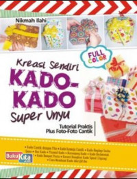 Kreasi sendiri kado-kado super unyu