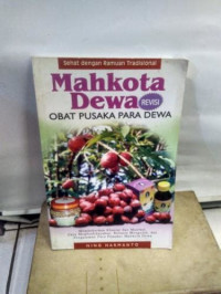 Mahkota dewa : obat pusaka para dewa