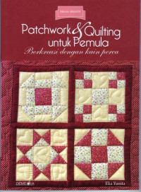 Patchwork & quilting untuk pemula-berkreasi dengan kain perca