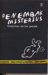 Penembak misterius : kumpulan cerita pendek